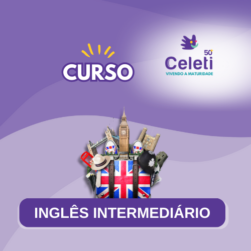 INGLÊS INTERMEDIÁRIO - SEXTAS-FEIRAS, ÀS 14H - PROF. RAQUEL CHIUSOLI